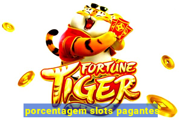 porcentagem slots pagantes